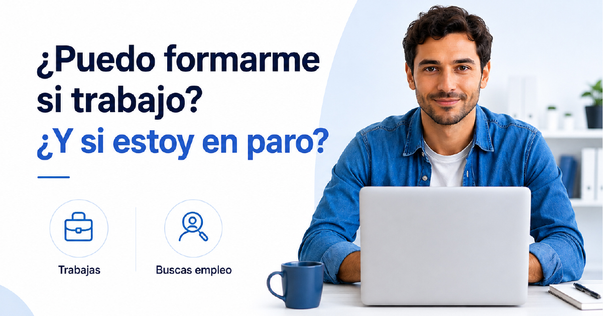 Si te preguntas si puedes formate independientemente de tu situación laboral. La respuesta es sí.